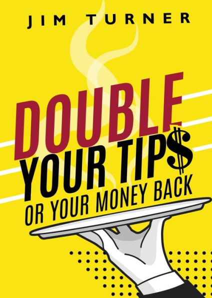 Double Your Tips or Money Back