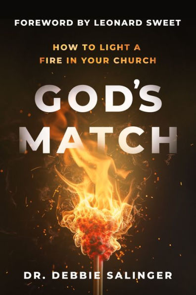 God's Match: How to Light a Fire Your Church