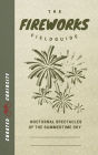 The Fireworks Field Guide: Nocturnal Spectacles of the Summertime Sky