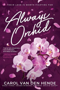 Free ebook downloads forum Always Orchid (English literature) by Carol Van Den Hende 9781958223048 