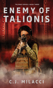 Title: Enemy of Talionis, Author: C J Milacci