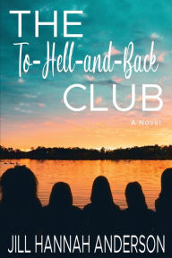 Title: The To-Hell-and-Back Club, Author: Jill Hannah Anderson