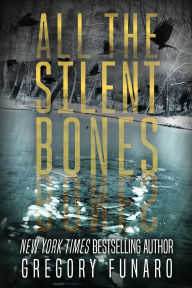 English audiobook free download All the Silent Bones DJVU PDF MOBI by Gregory Funaro