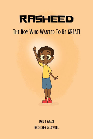 Rasheed: The Boy Who Wanted to be Great!