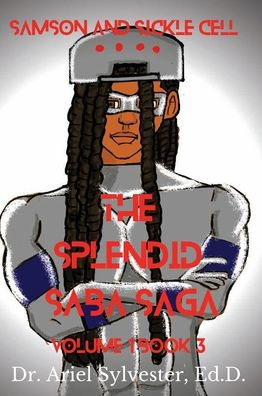 The Splendid Saba Saga: Volume 1 Book 3:
