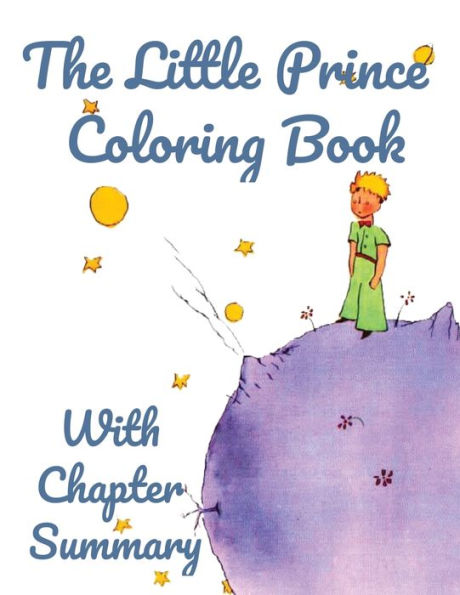 The Little Prince Coloring Book: With Chapter Summary Large Format