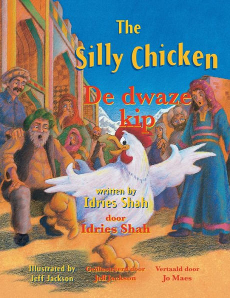 The Silly Chicken / De dwaze kip: Bilingual English-Dutch Edition / Tweetalige Engels-Nederlands editie