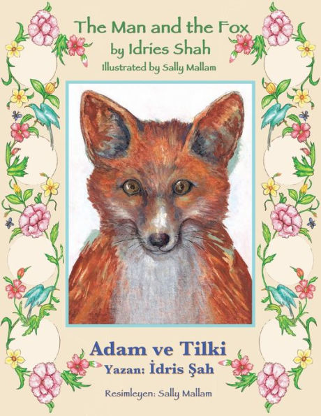 The Man and the Fox / Adam ve Tilki: Bilingual English-Turkish Edition / İngilizce-TÃ¯Â¿Â½rkÃ¯Â¿Â½e İki Dilli Baskı