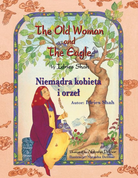 The Old Woman and the Eagle / Niemądra kobieta i orzel: Bilingual English-Polish Edition / Wydanie dwujęzyczne angielsko-polskie