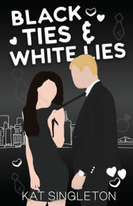 Title: Black Ties and White Lies Illustrated Edition, Author: Kat Singleton