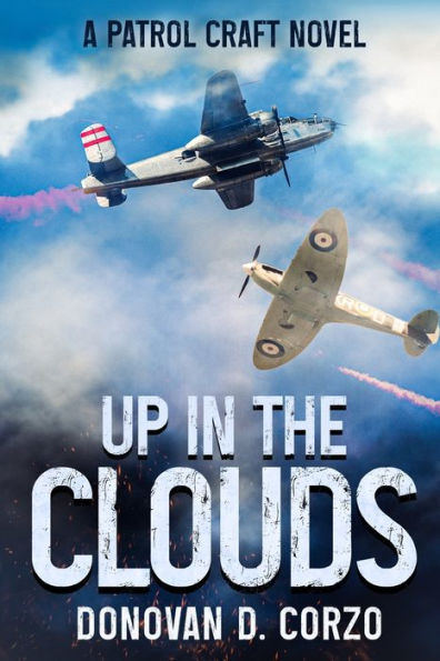 Up In The Clouds: A Patrol Craft Novel