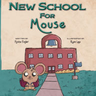 Title: New School for Mouse, Author: Fynisa Engler