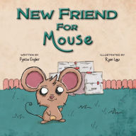 Title: New Friend for Mouse, Author: Fynisa Engler