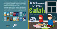 Title: Teach Me How to Pray Salah, Author: The Sincere Seeker Collection