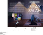 A Short Beginners Guide on How to Pray Salah: Starting Your Journey of Salat to Connect to Your Creator with Simple Step by Step Instructions