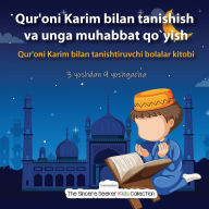 Title: Qur'oni Karim bilan tanishish va unga muhabbat qo`yish: Qur'oni Karim bilan tanishtiruvchi bolalar kitobi, Author: The Sincere Seeker Collection