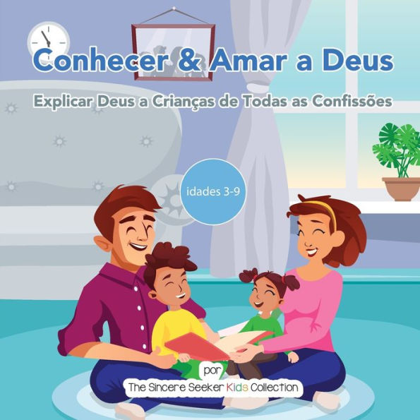 Conhecer & Amar a Deus: Explicar Deus Crianças de Todas as Confissões