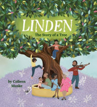 Ebooks downloaded computer Linden: The Story of a Tree PDB 9781958325100 by Colleen Muske
