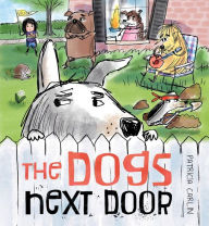 Title: The Dogs Next Door, Author: Patricia Carlin