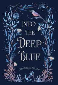 Title: Into the Deep Blue, Author: Jennifer E. Archer