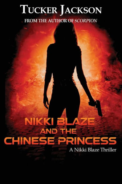 Nikki Blaze and the Chinese Princess: A Thriller