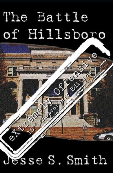 The Battle of Hillsboro: eXtremely Offensive 15th Anniversary Edition