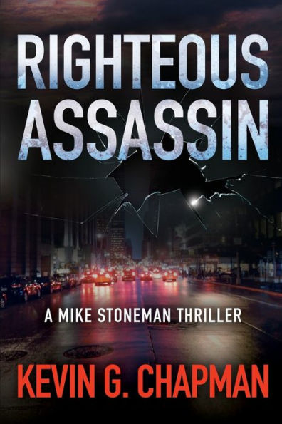 Righteous Assassin: A Mike Stoneman Thriller