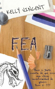 Title: Fea, Author: Kelly Vincent