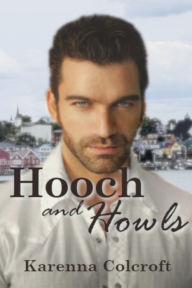 Title: Hooch and Howls, Author: Karenna Colcroft