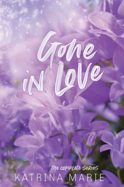 Gone Love: The Complete Trilogy
