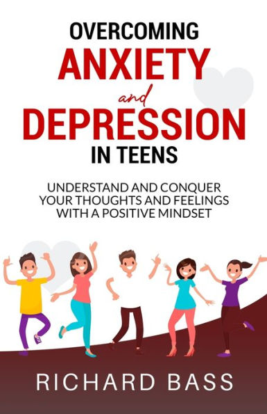 Overcoming Anxiety and Depression Teens