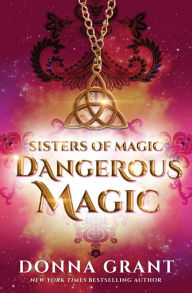 Title: Dangerous Magic, Author: Donna Grant