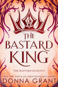 Title: The Bastard King, Author: Donna Grant