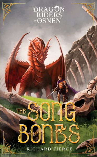 The Song of Bones: Dragon Riders of Osnen Book 11