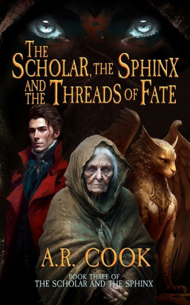 the Scholar, Sphinx, and Threads of Fate: A Young Adult Fantasy Adventure