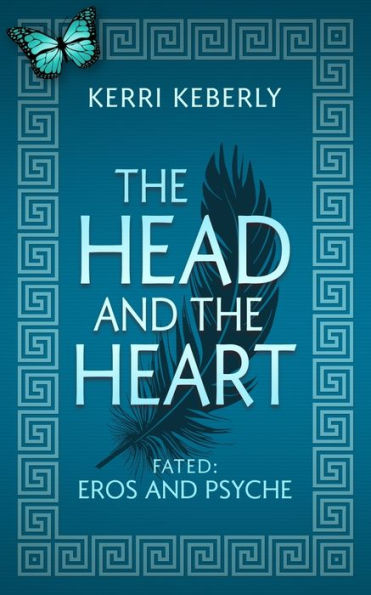 the Head and Heart: An Eros Psyche Retelling