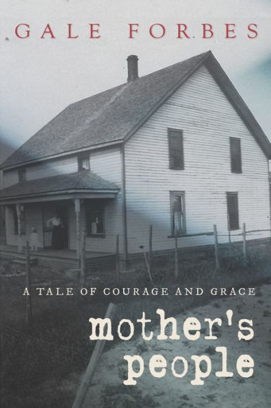 Mother's People: A Tale of Courage and Grace