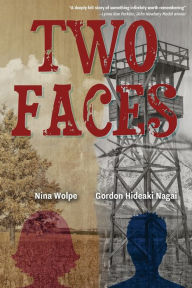 Download books goodreads Two Faces 9781958363751 by Nina Wolpe, Gordon Hideaki Nagai, Nina Wolpe, Gordon Hideaki Nagai PDF ePub MOBI