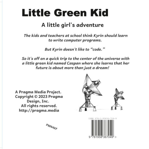 Little Green Kid: A little girl's adventure