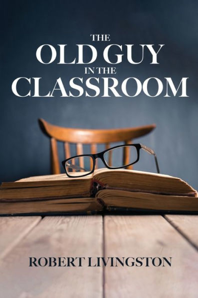 The Old Guy Classroom