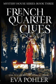 Title: French Quarter Clues, Author: Eva Pohler