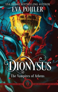 Title: Dionysus, Author: Eva Pohler