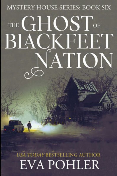 The Ghost of Blackfeet Nation