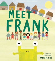 Title: Meet Frank, Author: Mavis Lui