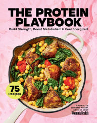 Title: The Protein Playbook: Build Strength, Boost Metabolism, and Feel Energized, Author: Women's Health