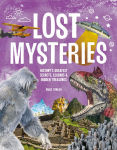Alternative view 1 of Lost Mysteries: Secrets, Legends & Treasures of the Past