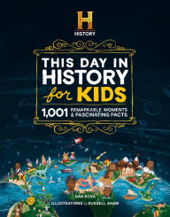 French audio book downloads The HISTORY Channel This Day in History For Kids: 1001 Remarkable Moments and Fascinating Facts by Dan Bova, Russell Shaw 9781958395790 (English Edition)