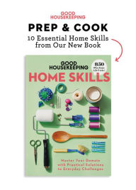 Title: Good Housekeeping Prep & Cook: 10 Home Skills from Our New Book, Author: Good Housekeeping