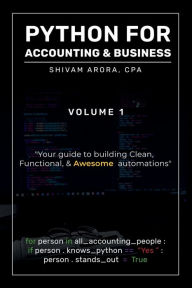 Title: Python for Accounting & Business - Volume 1, Author: Shivam Arora