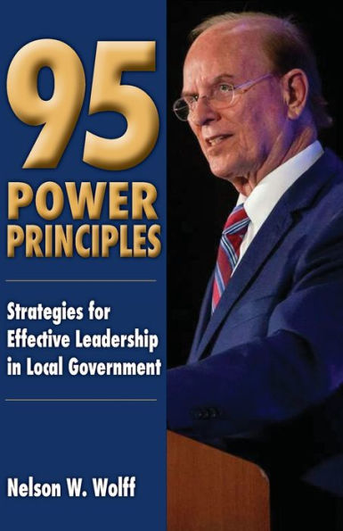 95 Power Principles: Strategies for Effective Leadership Local Government